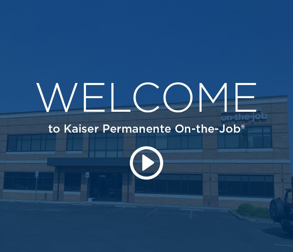 Occupational Health What Is Kaiser Permanente OntheJob®? Kaiser